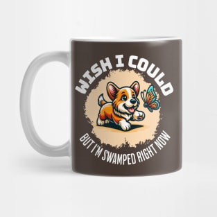 🐶 Too Busy Corgi Mug